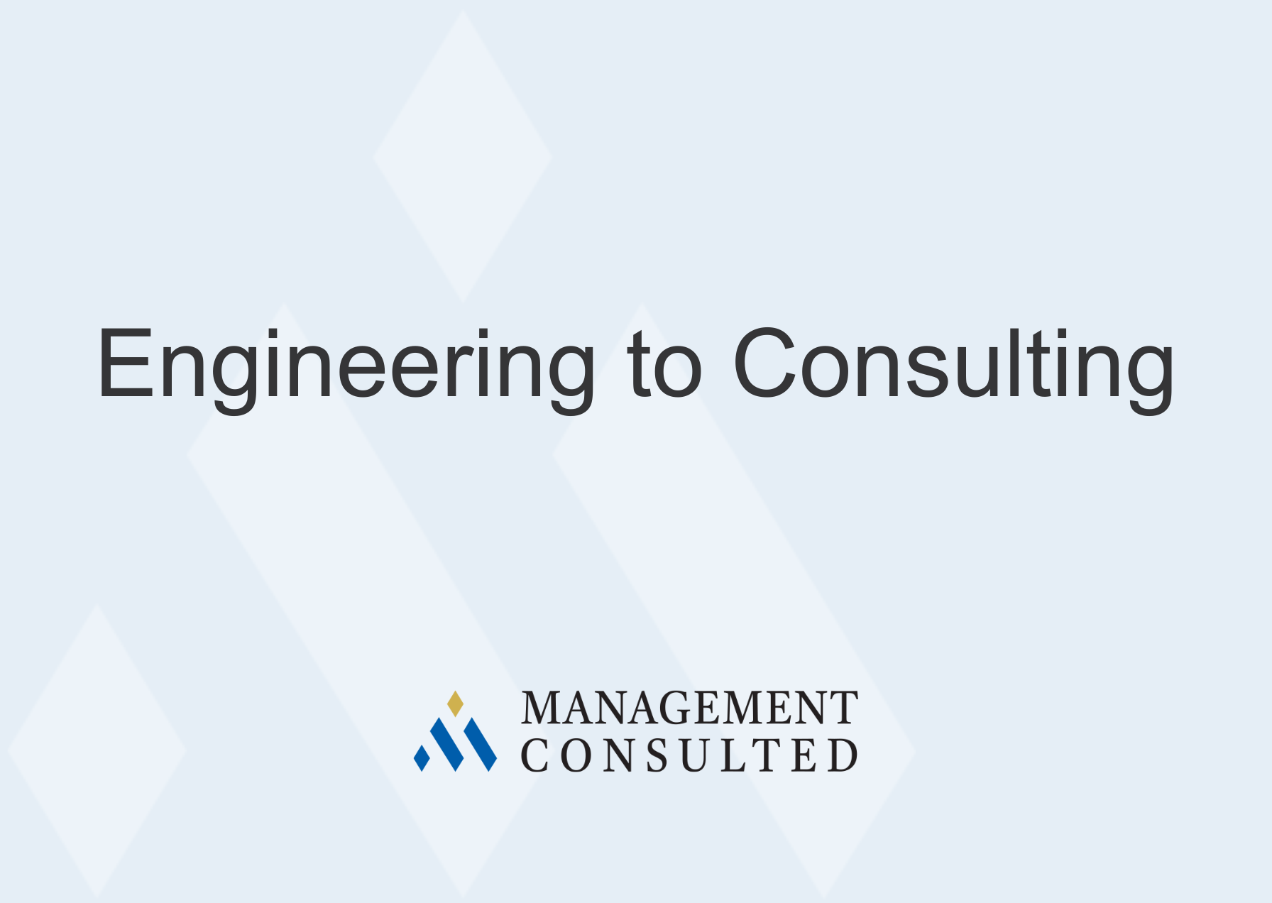 Engineering to Consulting