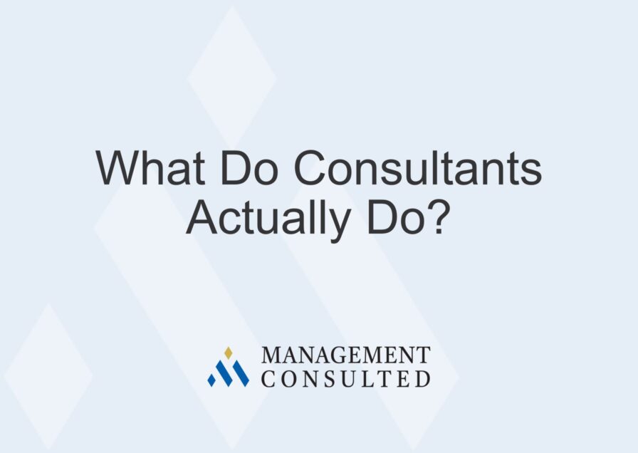 What Do Consultants Actually Do