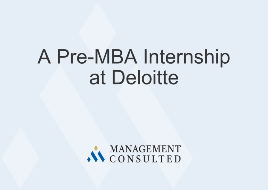A Pre-MBA Internship at Deloitte