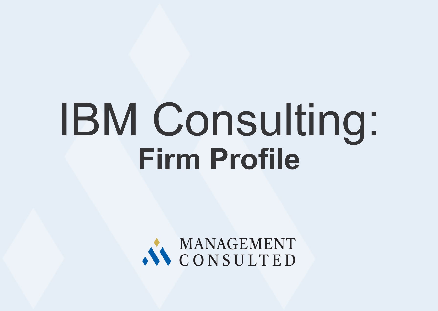 IBM Consulting Firm Overview Management Consulted