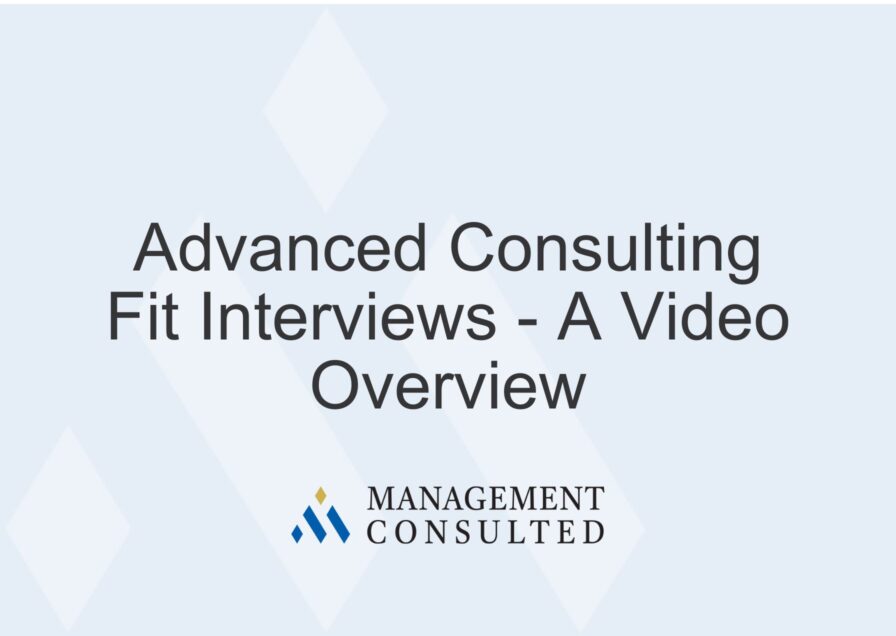 advanced consulting fit interviews, advanced consulting fit interview