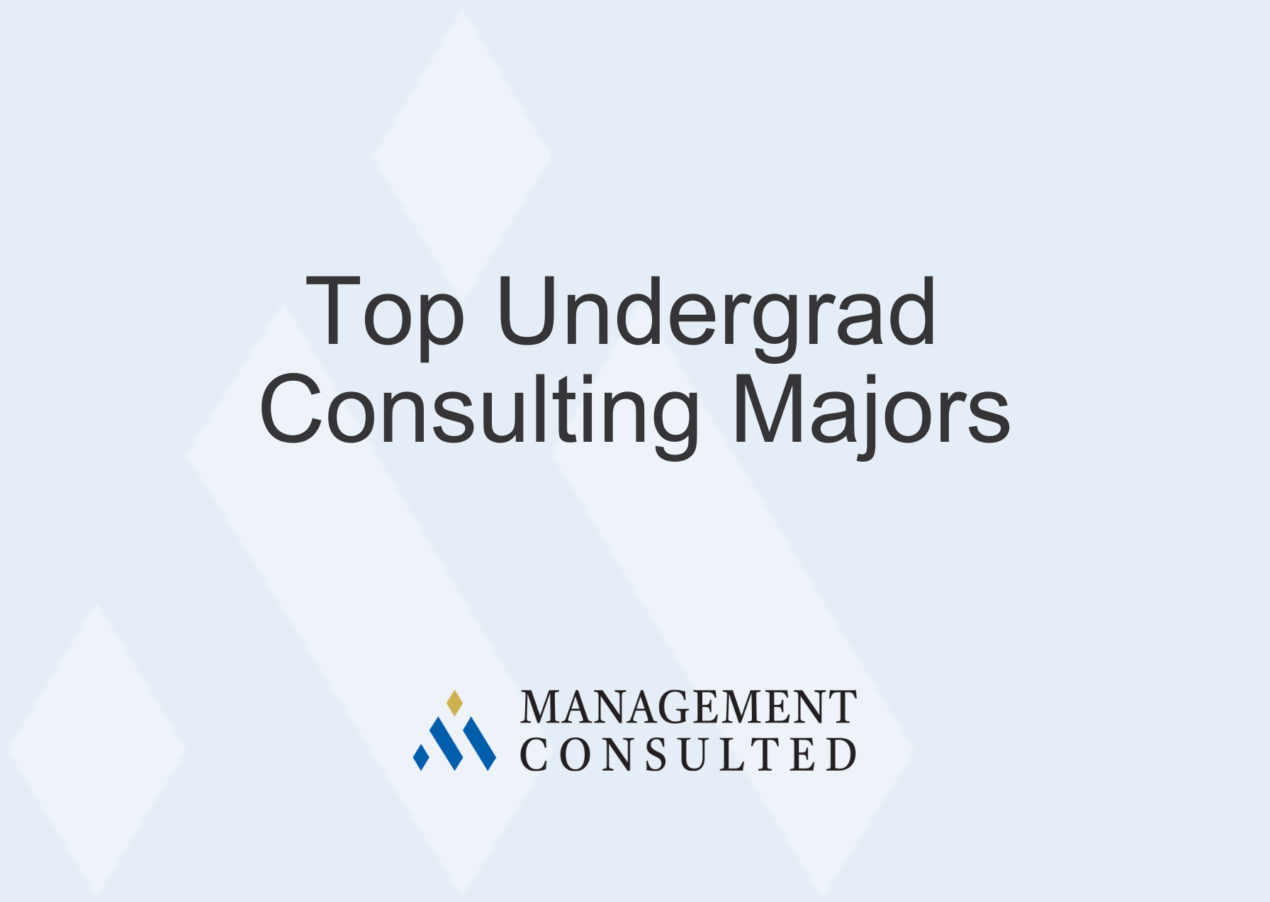 Consulting Majors, Top Undergrad Consulting Majors