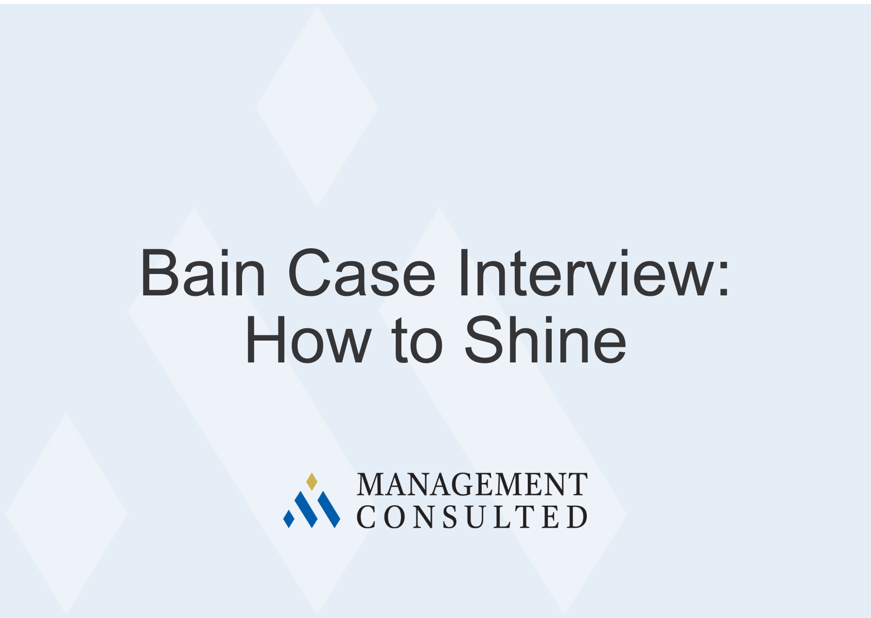 Bain Case Interview how to shine