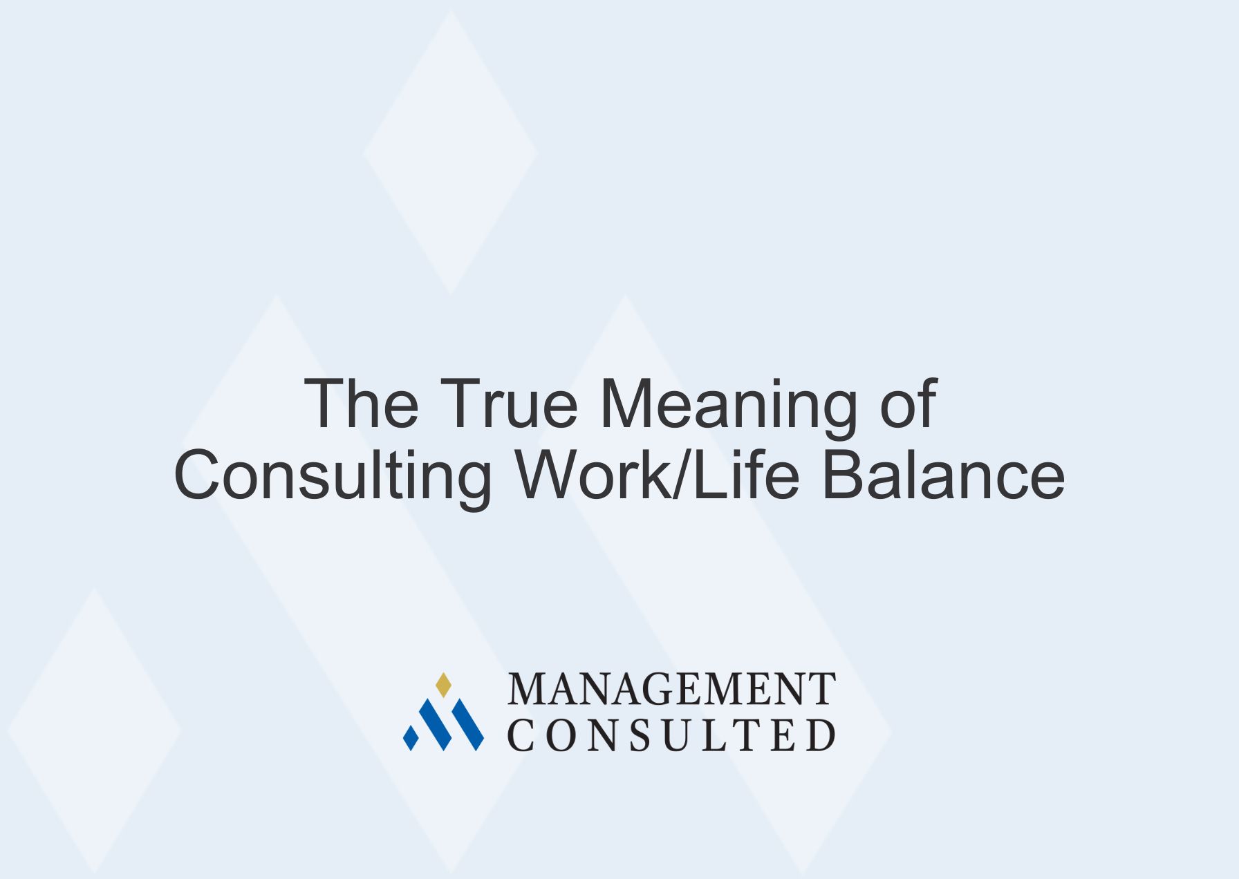 The True Meaning of Consulting Work/Life Balance