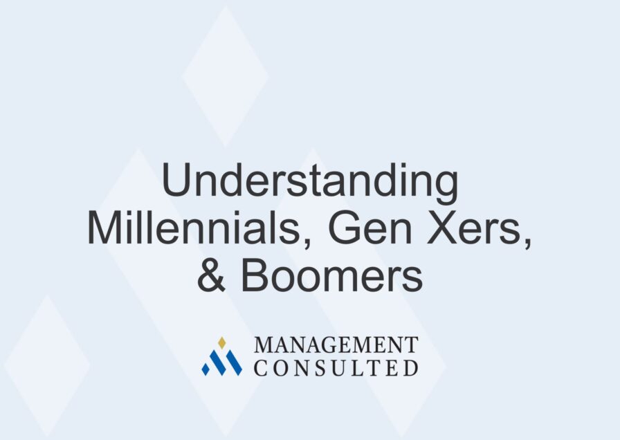 Understanding Millennials, Gen Xers, & Boomers