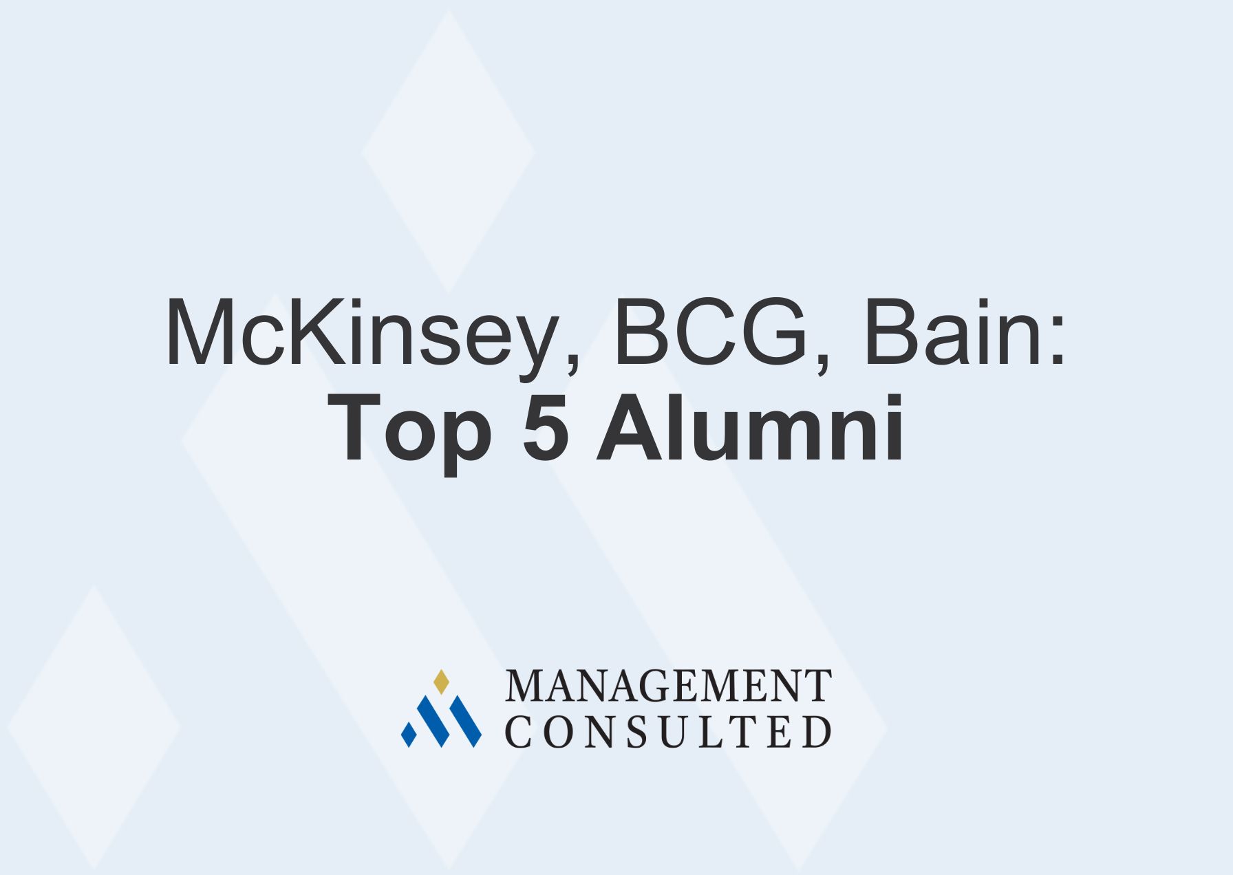 McKinsey, BCG, Bain, Top 5 Alumni