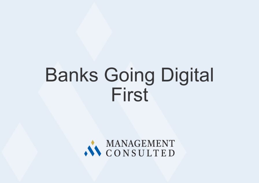 Banks Going Digital First