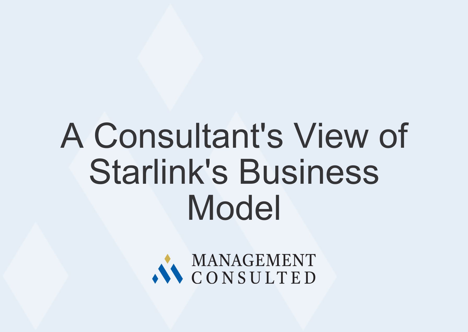A Consultant's View of Starlink's Business Model