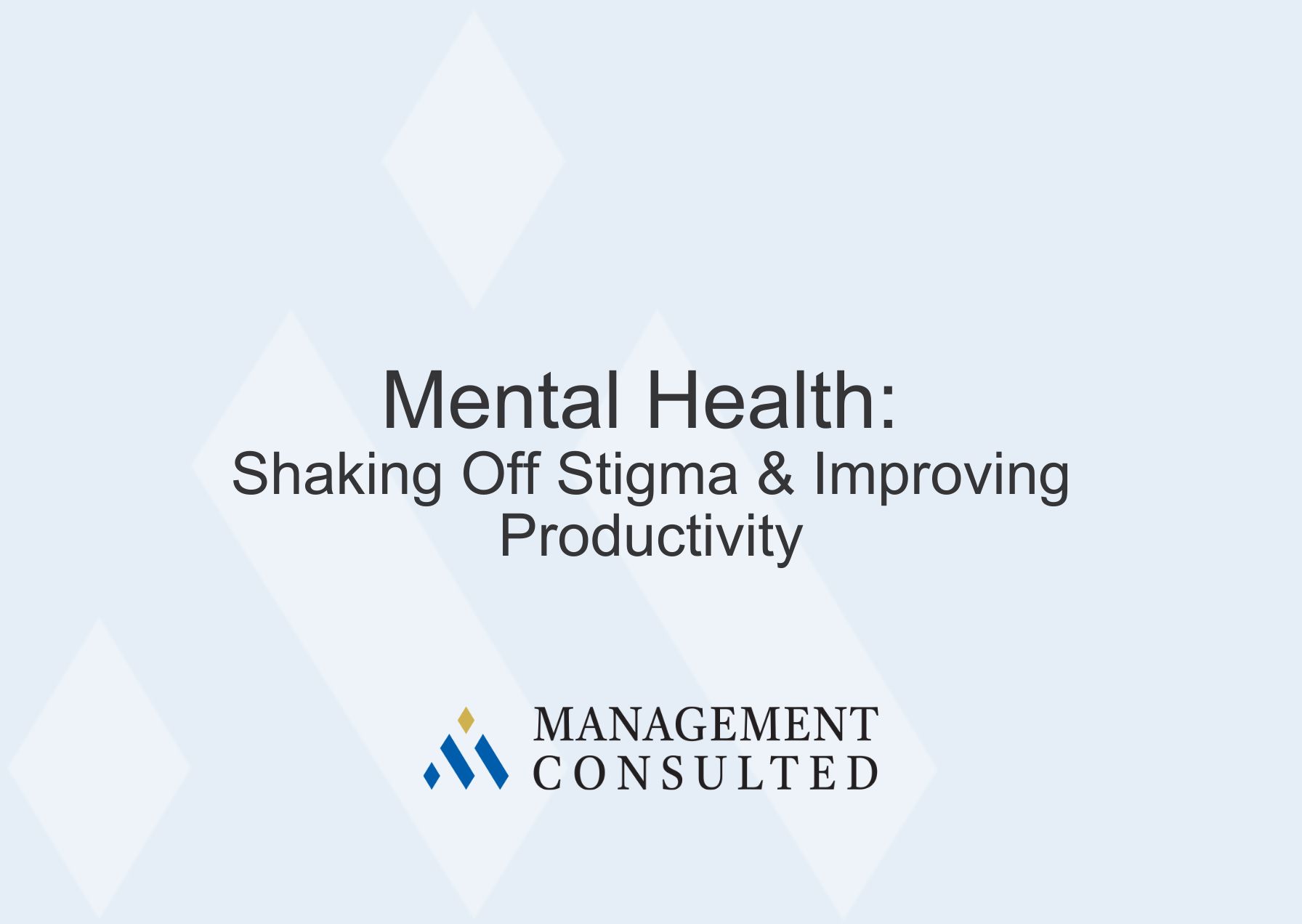 Mental Health-Shaking Off Stigma & Improving Productivity