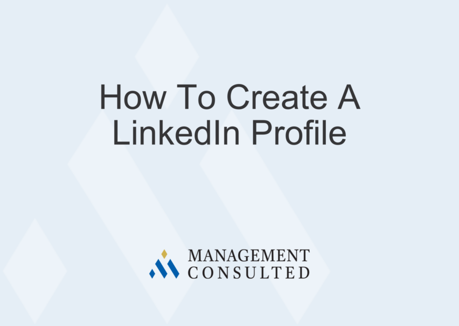 How To Create A LinkedIn Profile