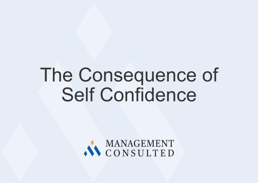 The Consequence of Self Confidence