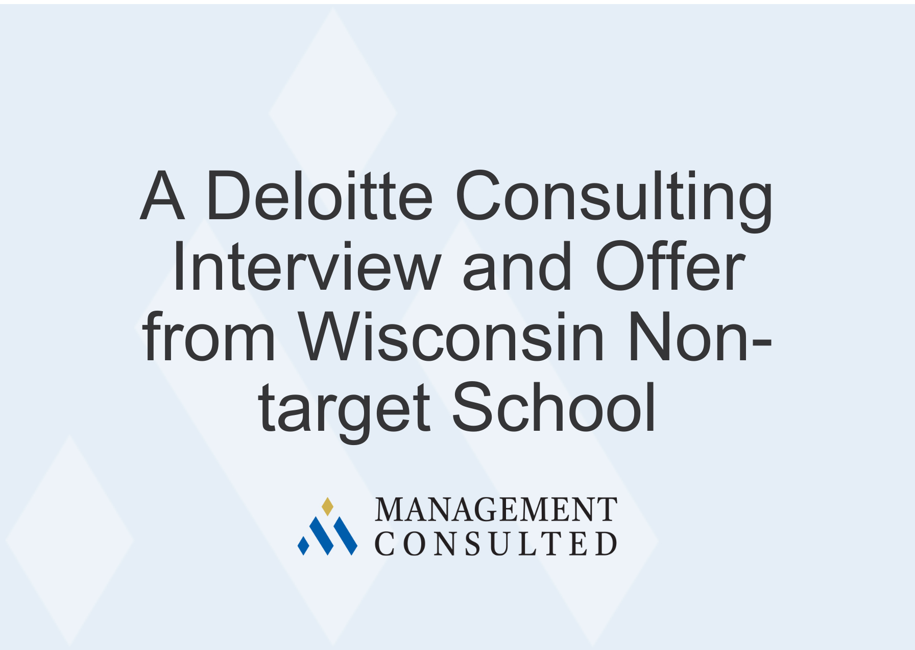 A Deloitte Interview and Offer from a Wisconsin Non-Target School