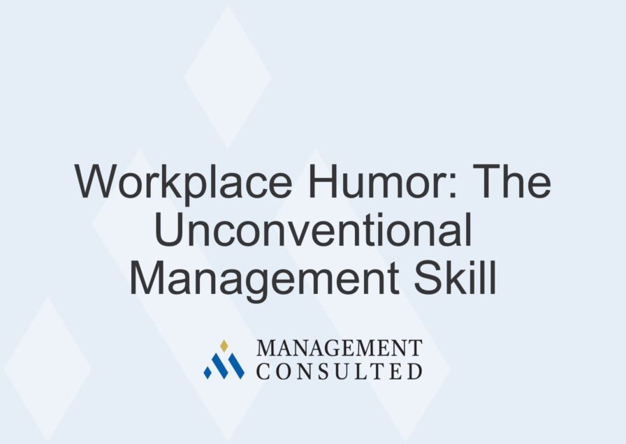 Workplace Humor: The Unconventional Management Skill