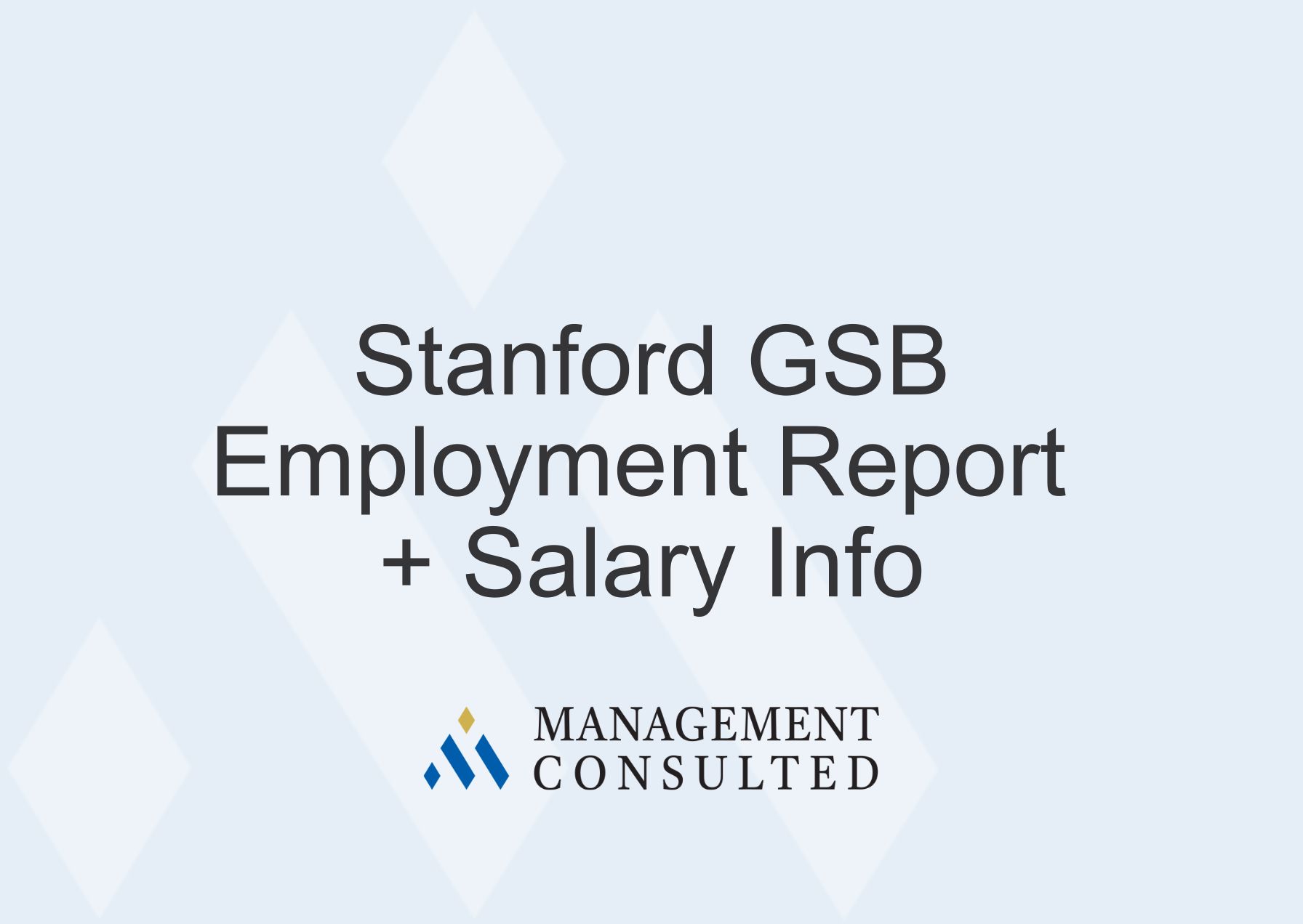 Stanford GSB Employment Report + Salary Info