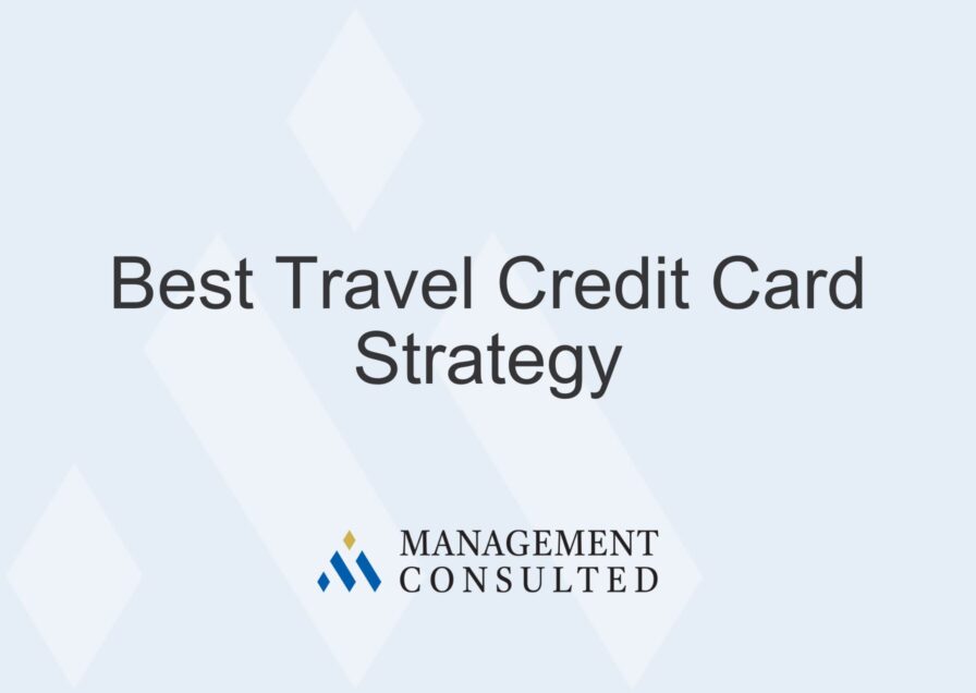 Best Travel Credit Card Strategy
