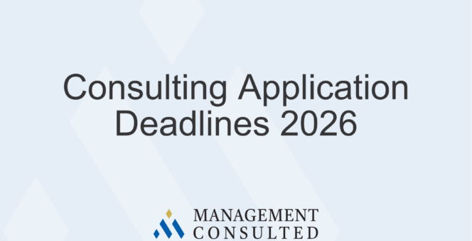 Consulting Application Deadlines 2026