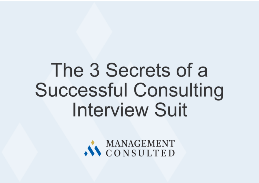 3 Secrets of a Successful Consulting Interview Suit