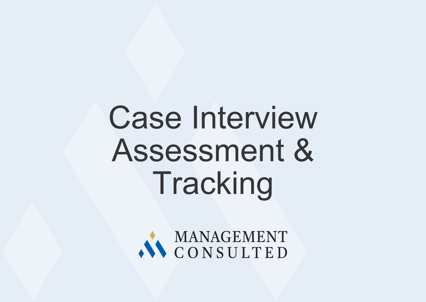 Case Interview Assessment & Tracking | Management Consulted