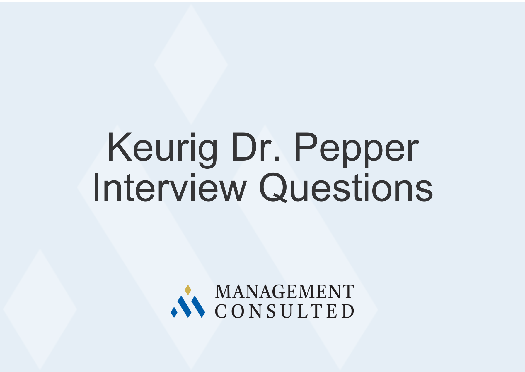 Keurig Dr. Pepper Interview Questions