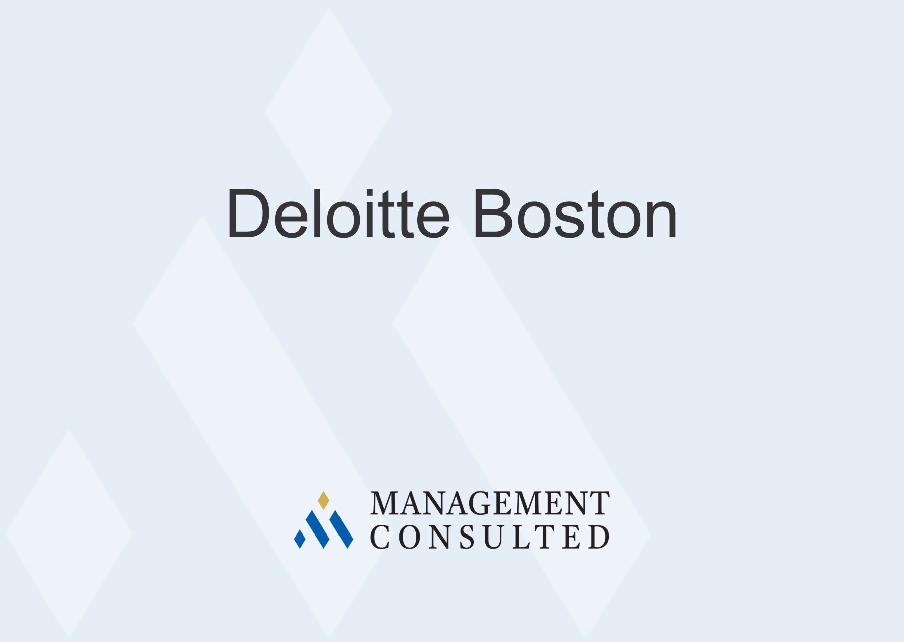 Deloitte Boston Management Consulted