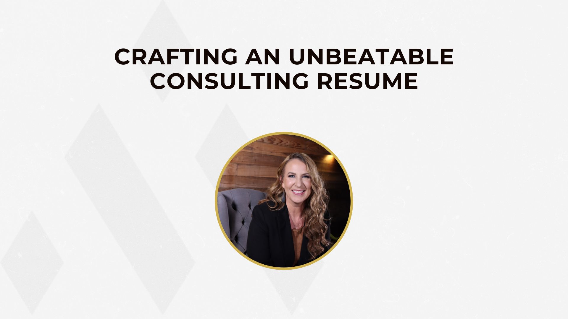 Crafting an Unbeatable Consulting Resume graphic
