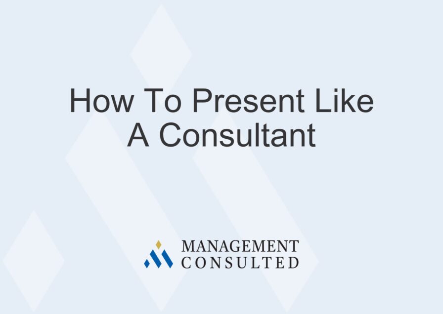 How To Present Like A Consultant