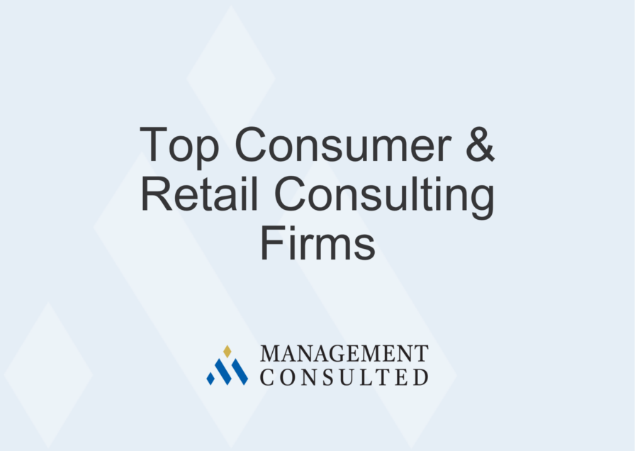 Top Consumer & Retail Consulting Firms