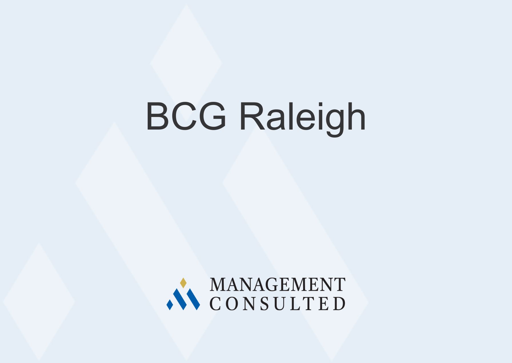 BCG Raleigh Management Consulted BCG Raleigh Management Consulted