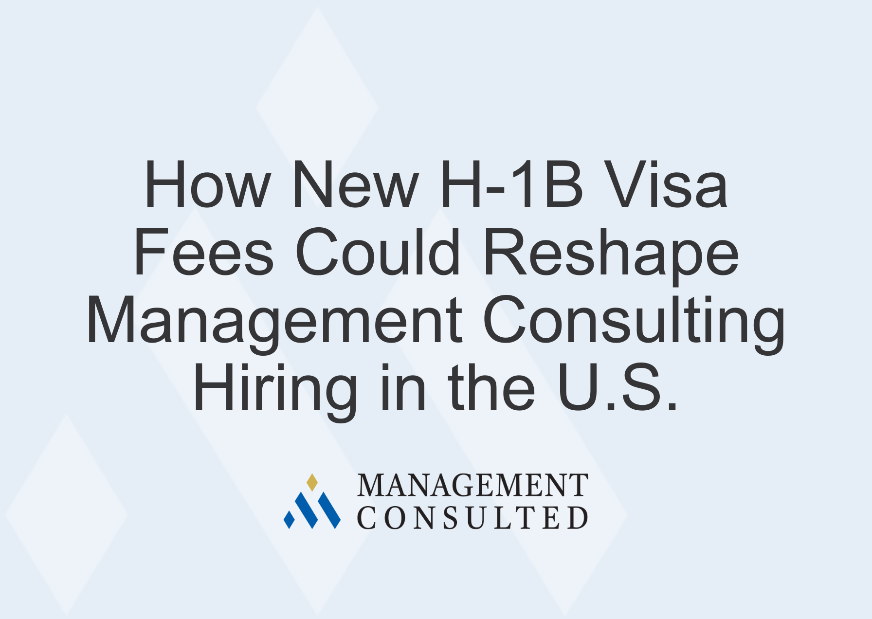 New H1B Fees Could Reshape U.S. Consulting Hiring