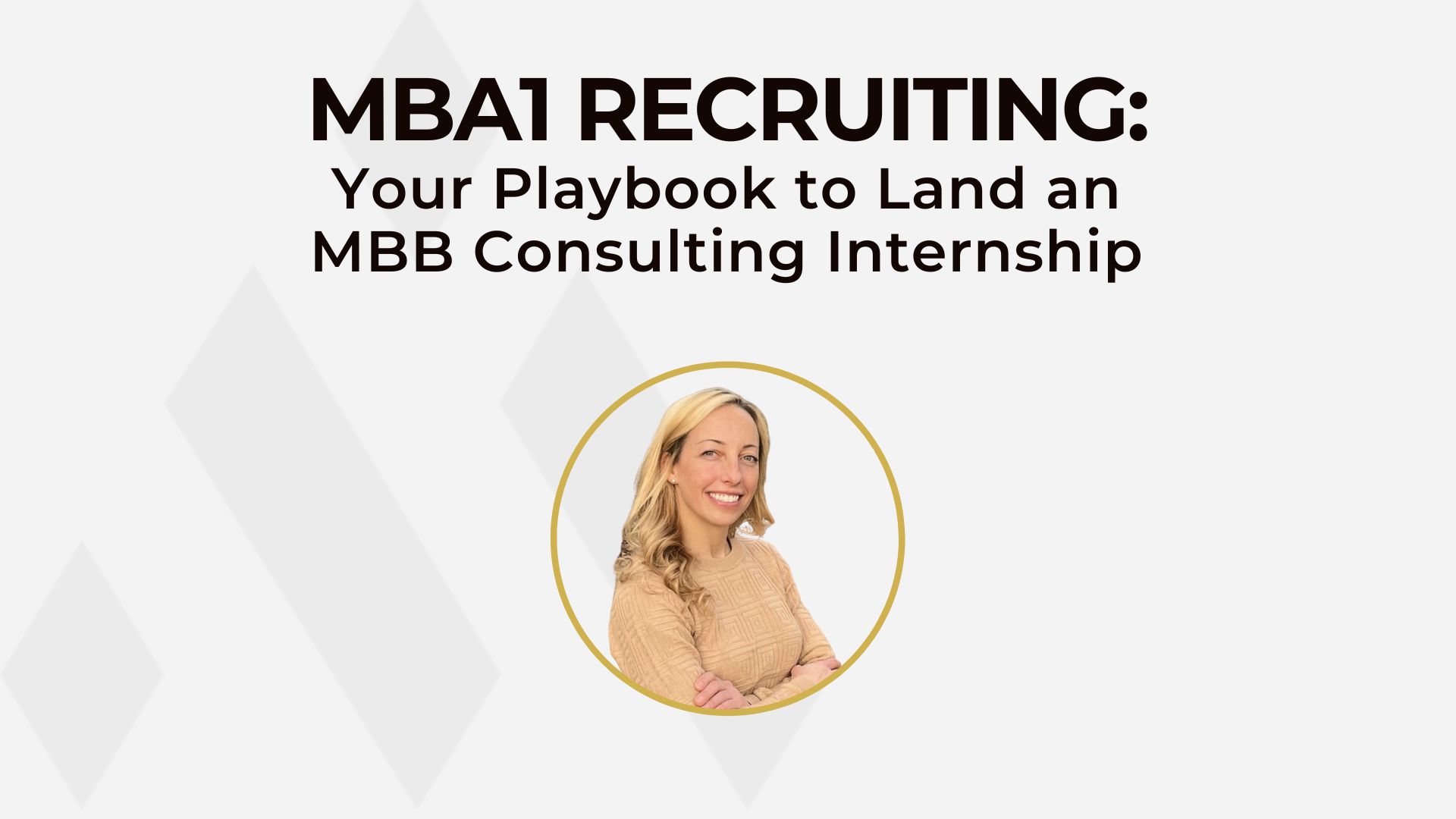 MBA1 Playbook to Land an MBB Consulting Internship