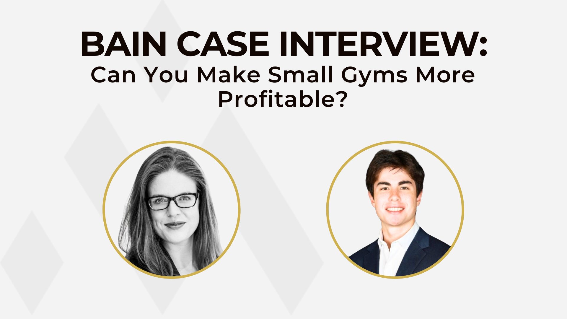 Bain Case Interview – Can You Make Small Gyms More Profitable