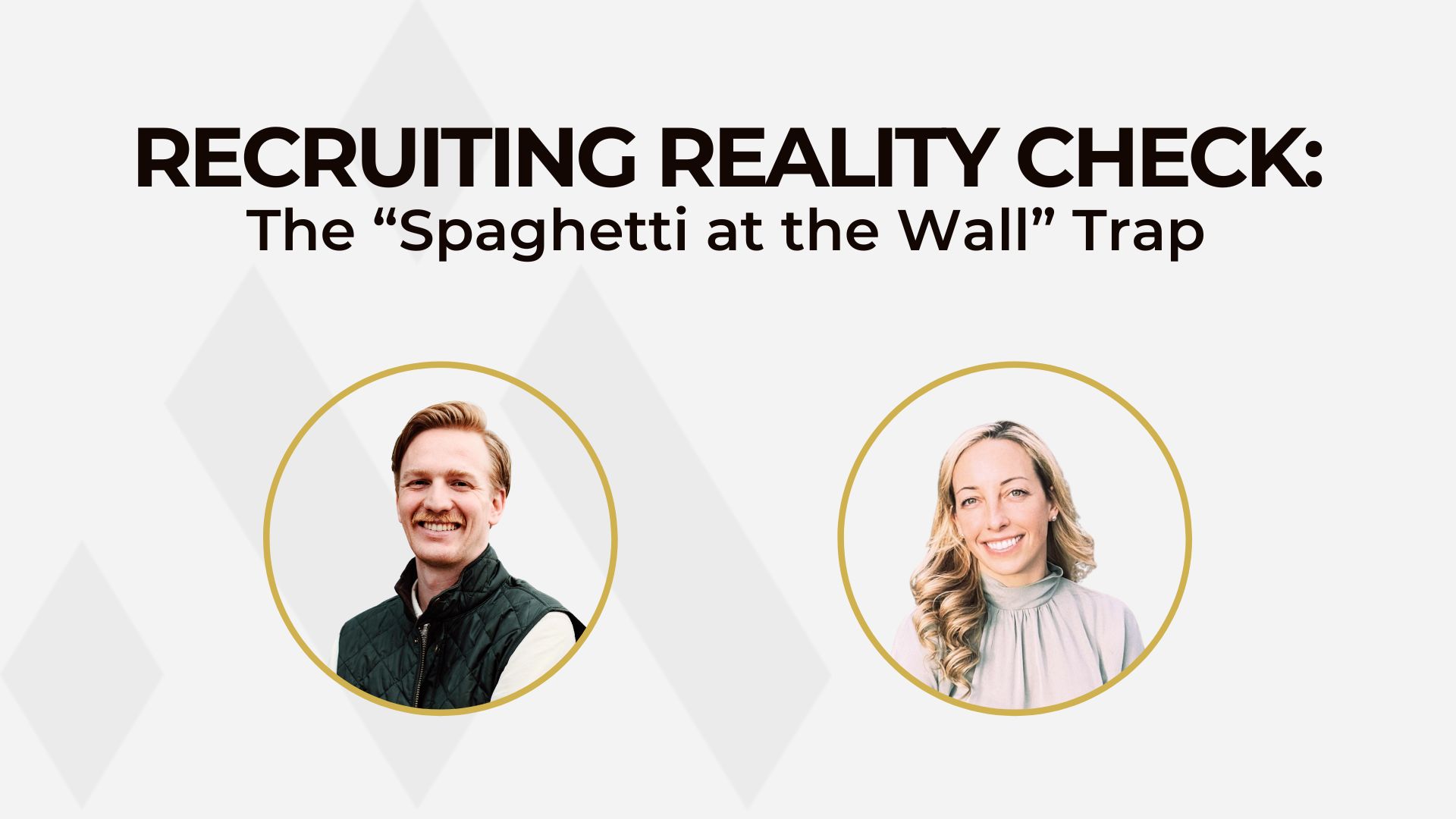 Recruiting Reality Check – The “Spaghetti at the Wall” Recruiting Trap graphic