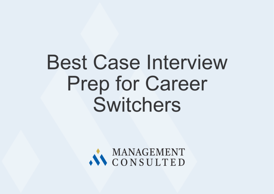 Best Case Interview Prep for Career Switchers