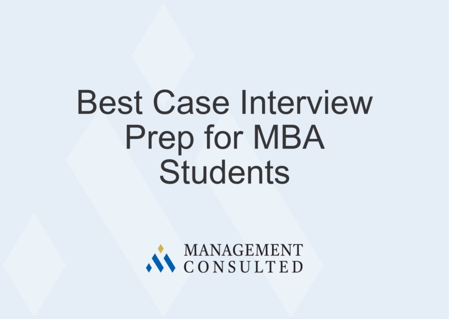 Best Case Interview Prep for MBA Students