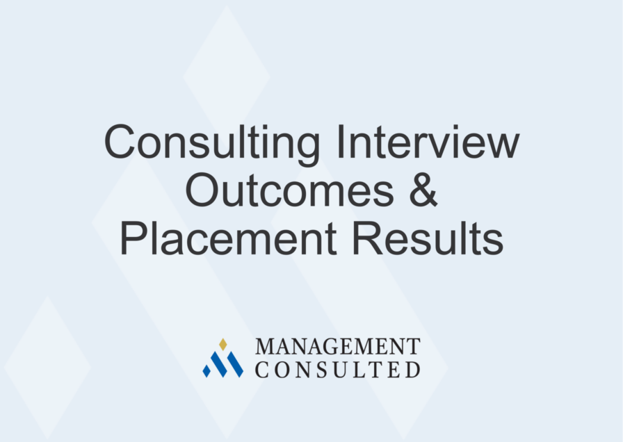 Management Consulted interview outcomes & placement results
