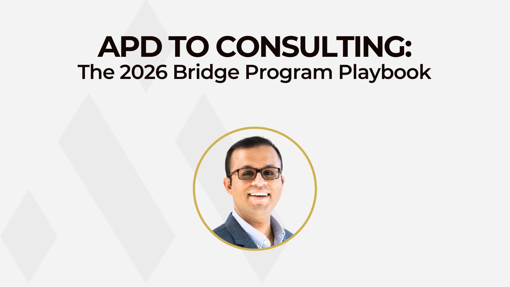 Advanced Degree to Consulting – The 2026 Bridge Program Playbook