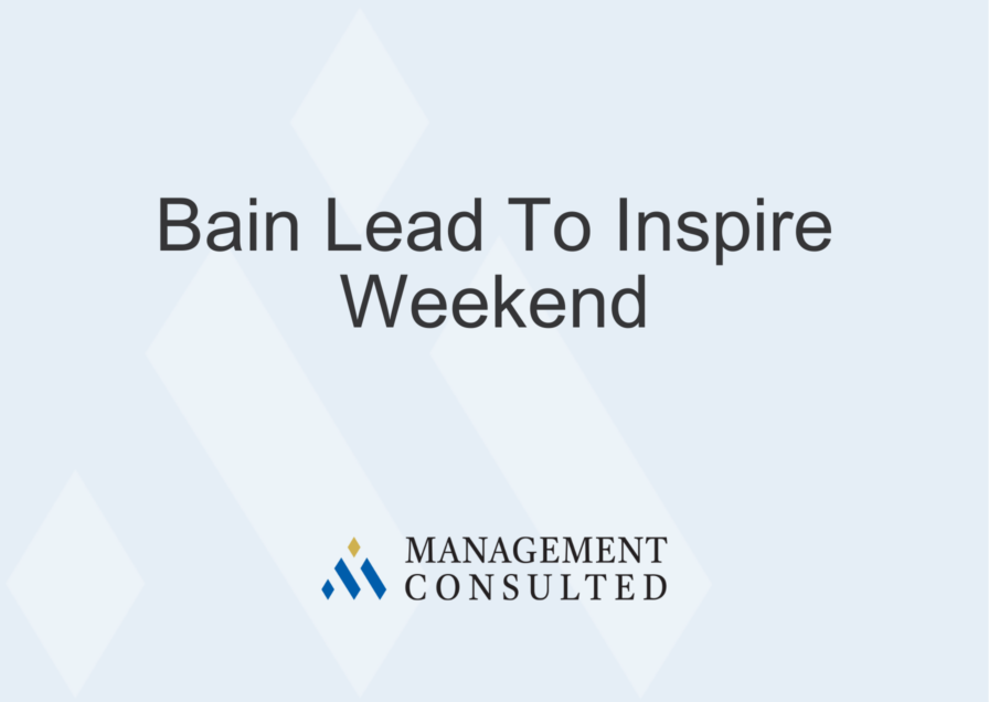 Bain Lead To Inspire Weekend
