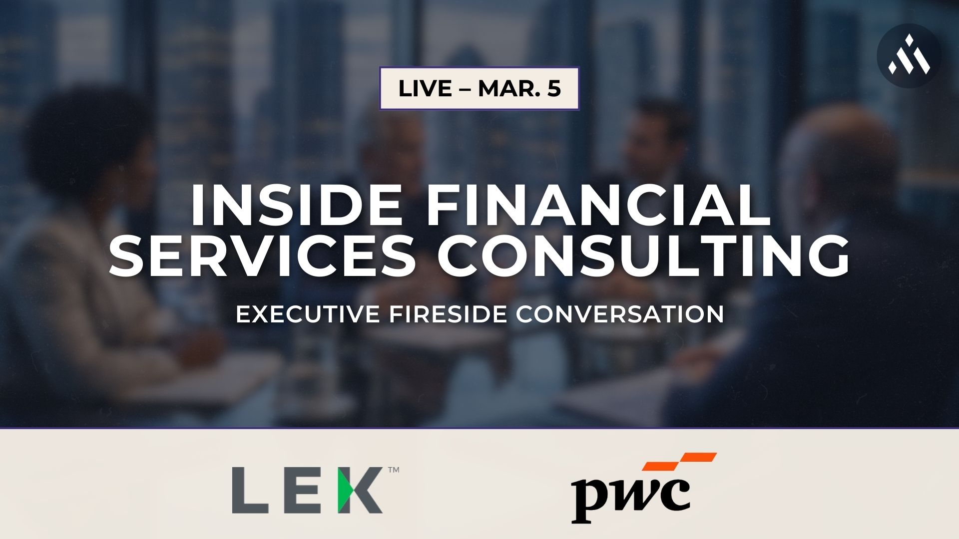 2026 - FinServ Consulting Fireside Chat event thumbnail image with pwc and lek logos