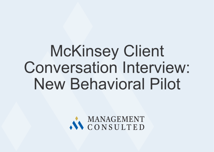 McKinsey Client Conversation Interview New Behavioral Pilot