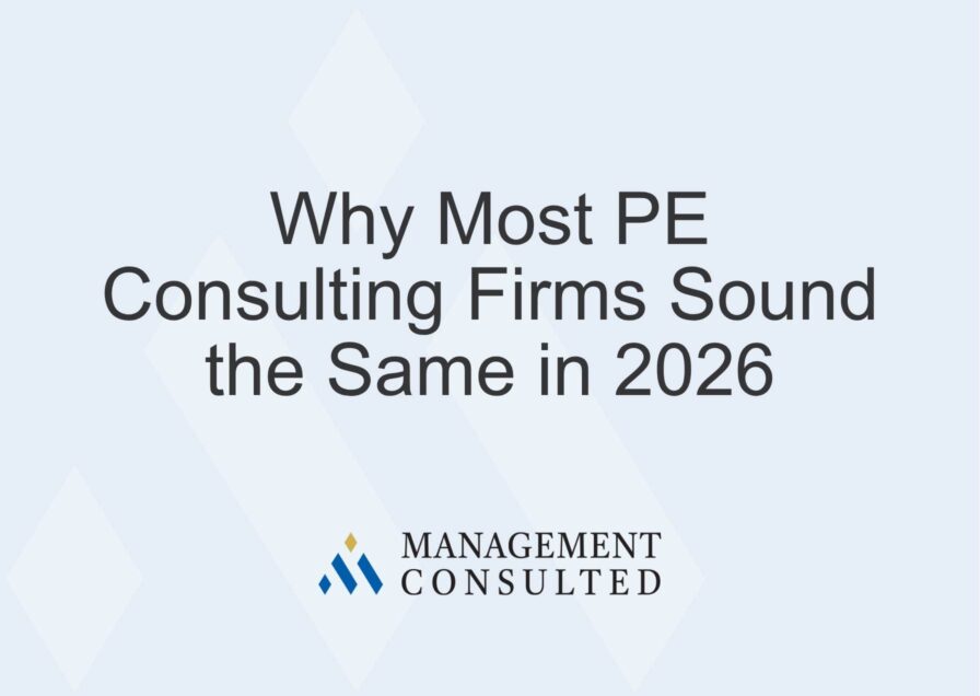 Why Most Private Equity Consulting Firms Sound the Same in 2026