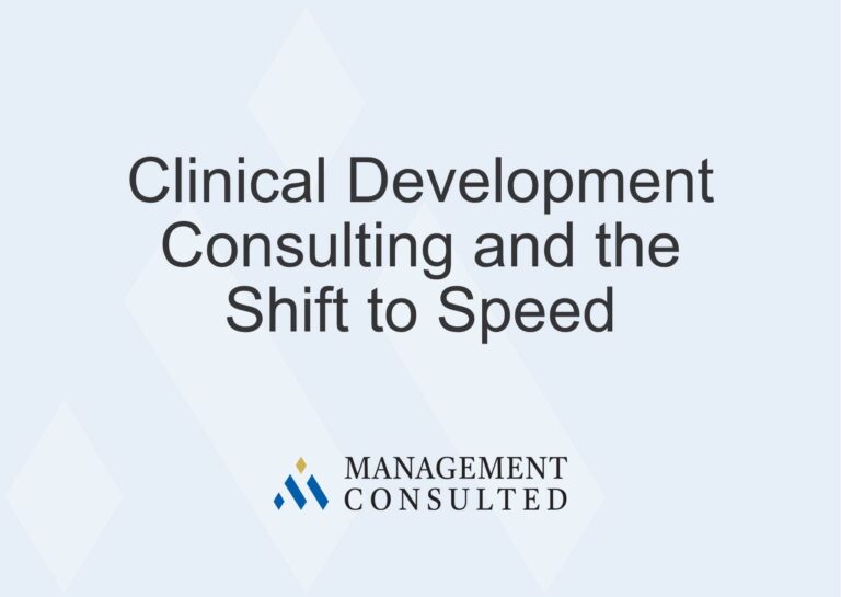 Clinical Development Consulting and the Shift to Speed